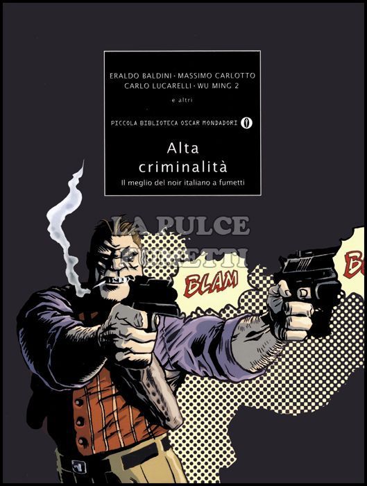 OSCAR PICCOLA BIBLIOTECA # 418 - ALTA CRIMINALITÀ - IL MEGLIO DEL NOIR ITALIANO A FUMETTI